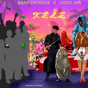 Kele (feat. Cheef A$a)