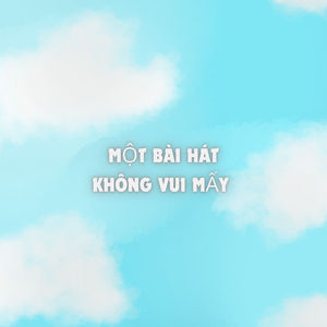 một bài hát không vui mấy