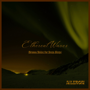 Ethereal Waves – Brown Noise for Deep Sleep