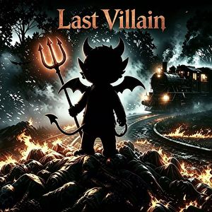 Last Villain（最终反派）