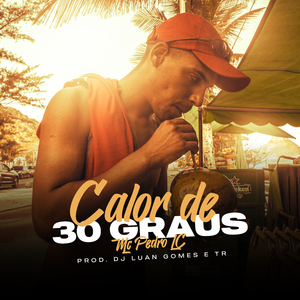 Calor de 30° Graus