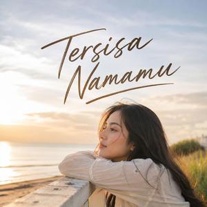 Tersisa Namamu