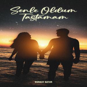 Senle Oldum Tastamam