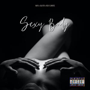 Sexy Body (feat. Bulper & Rick Flowers)