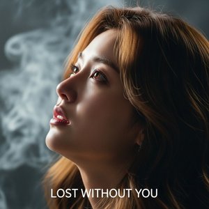 Lost Without You