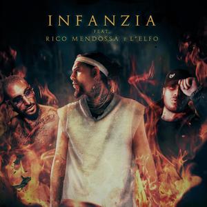 Infanzia (feat. L'Elfo & Rico Mendossa)