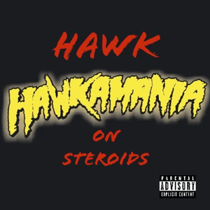 Hawkamania On Steroids