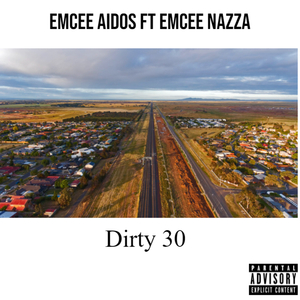 Dirty 30 (feat. Emcee Nazza)