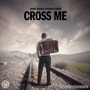 Cross Me (Radio Edit)