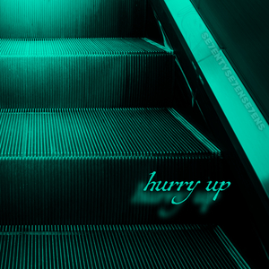 Hurry Up