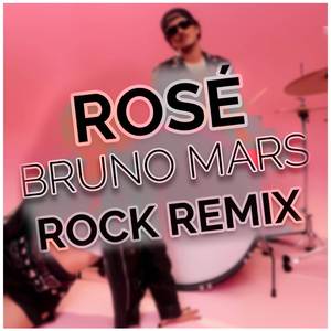 ROSÉ & Bruno Mars - APT. Rock Remix (Remix)