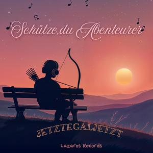 Schütze,du Abenteurer (Lo-Fi Edition)