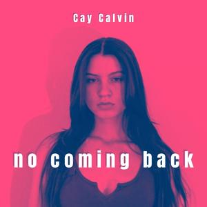 no coming back