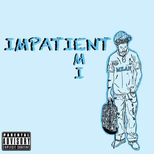 Impatient