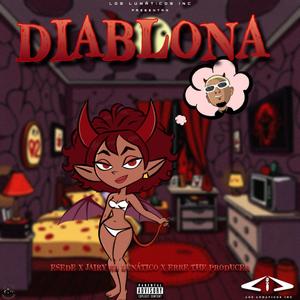 DIABLONA (feat. JAIRY EL LUNATICO & ERRE THE PRODUCER)