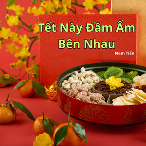 Tết Này Đầm Ấm Bên Nhau