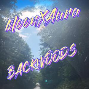 Backwoods (Sped up)