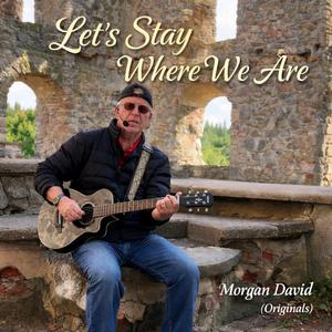 Let's Stay Where We Are