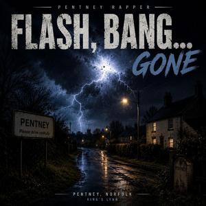 Flash... Bang.... Gone....