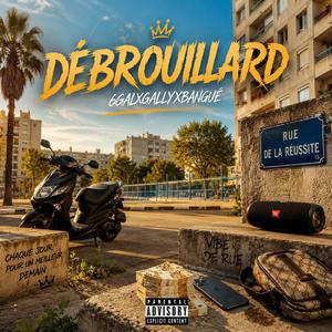 Débrouillard (feat. Gally & Bangué)