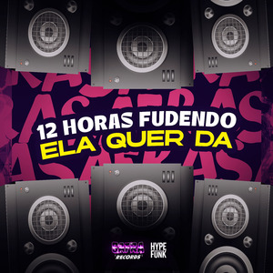 12 HORAS FUDENDO ELA QUER DA