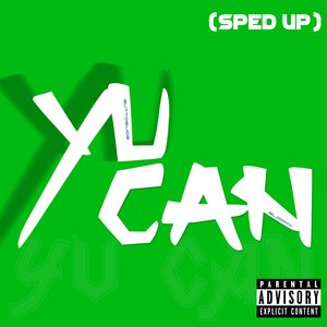 Yu Can (Sped Up)