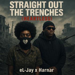 Straight out the trenches (Heartless) (feat. Harnar)