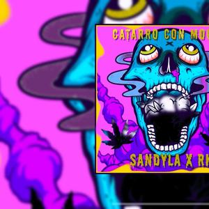 CATARRO CON MOCO (feat. Sandy La)
