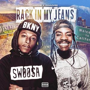 Rack In My Jeans (feat. Chuuwee)