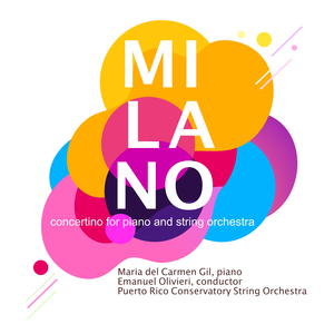Roberto Milano: Concertino for Piano and String Orchestra, mov. 1 (feat. Maria del Carmen Gil)