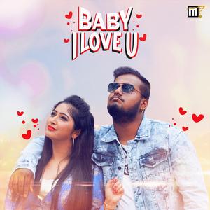 Baby I Love You (feat. Sahana Saana)