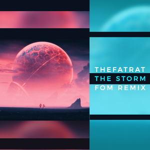 The Storm (FOM Remix)