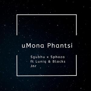 Umona Phantsi (feat. LuniqSA & Blackjnr)