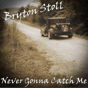 Never Gonna Catch Me