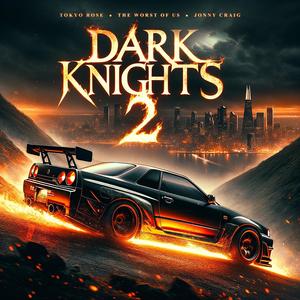 Dark Knights 2 (feat. Jonny Craig)