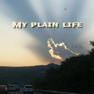 MY PLAIN LIFE