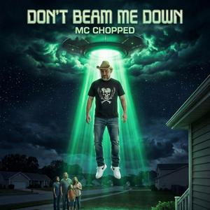 Don't Beam Me Down