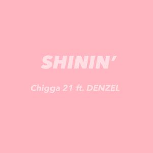 SHININ' ft. DENZEL