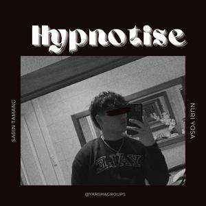 Hypnotise (feat. Nuri Yosa)