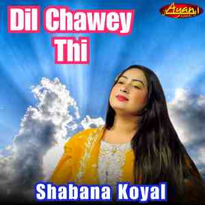 Dil Chawey Thi
