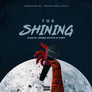 The Shining (feat. Young Stitch & 'Cept)
