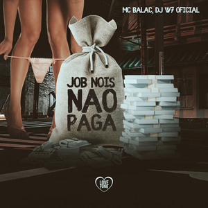 Job Nóis Não Paga