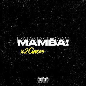 MAMBA!
