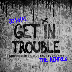 Get in Trouble (So What) (LNY TNZ Remix)
