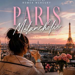 Paris Mélancolie