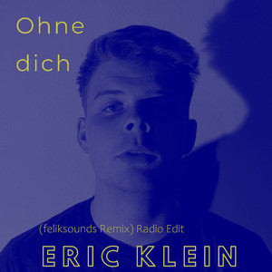 Ohne Dich (Feliksounds Remix [Radio Edit])