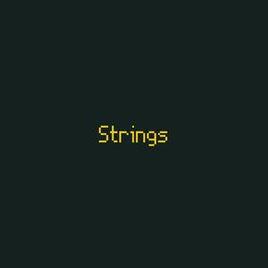 Strings