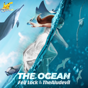 DJ_Fell Lock-The Ocean（DJ_Fell Lock remix）