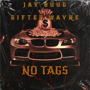 No Tags (feat. Gifted Wayne)