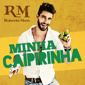 Minha Caipirinha (Edição Remasterizada)